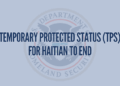 Trump Administration to End TPS for Haitian Migrants in February